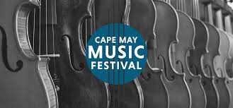 Cape May Music Festival May 26th through June 23, 2024