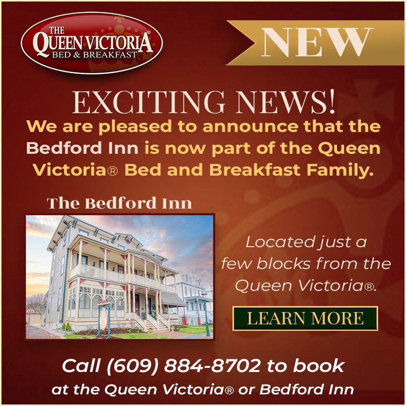 The Bedford Inn in Cape May NJ is now owned by the Queen Victoria in Cape May.